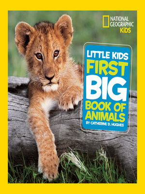 cover image of National Geographic Little Kids First Big Book of Animals